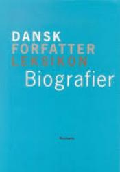 Billede af bogen Dansk forfatterleksikon. Biografier Billede af bogen Dansk forfatterleksikon. Biografier