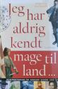 Billede af bogen Jeg har aldrig kendt mage til land… - Rejseberetninger fra Danmark gennem 1000 år Billede af bogen Jeg har aldrig kendt mage til land… - Rejseberetninger fra Danmark gennem 1000 år