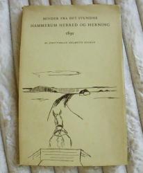 Billede af bogen Minder fra det svundne Hammerum Herred og Herning 1891 Billede af bogen Minder fra det svundne Hammerum Herred og Herning 1891