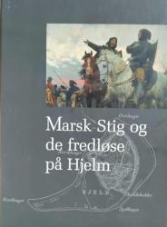 Billede af bogen Marsk Stig og de fredløse på Hjelm Billede af bogen Marsk Stig og de fredløse på Hjelm
