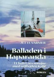 Billede af bogen Balladen i Haparanda - Et halvt års sørejse med sejlbåden Kalif