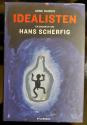 Billede af bogen Idealisten. En biografi om Hans Scherfig.