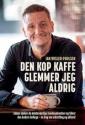 Billede af bogen Den kop kaffe glemmer jeg aldrig - sådan skaber du mindeværdige kundeoplevelser og bliver den bedste kollega - en bog om indstilling og adfærd