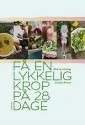Billede af bogen Få en lykkelig krop på 28 dage