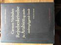 Billede af bogen Carsten Niebuhrs Rejsebeskrivelse fra Arabien og andre omkringliggende lande Bind 1 Billede af bogen Carsten Niebuhrs Rejsebeskrivelse fra Arabien og andre omkringliggende lande Bind 1