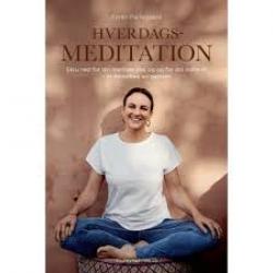Hverdagsmeditation - skru ned for din mentale støj og op for din indre ro - et åndedrag ad gangen