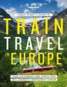 Billede af bogen Lonely Planet's guide to train travel in Europe - plan sustainable and stress-free journeys throughout Europe. (Engelsk bog)