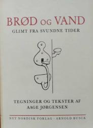 Billede af bogen Brød og Vand - Glimt fra svundne tider