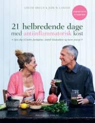21 helbredende dage med antiinflammatorisk kost - spis dig til bedre fordøjelse, stabilt blodsukker og mere energi
