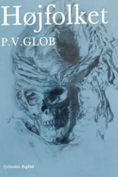 Billede af bogen Højfolket - Bronzealderens mennesker bevaret i 3000 år