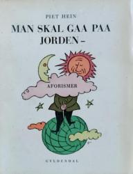 Man skal gaa paa jorden - aforismer