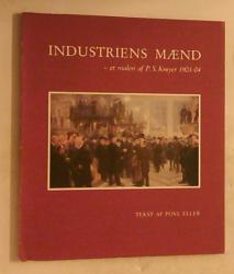 Industriens Mænd  - et maleri af P.S. Krøyer 1903-04   - Serien om danske kunstnere og malerier 