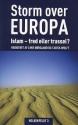 Billede af bogen Storm over Europa - islam - fred eller trussel? Billede af bogen Storm over Europa - islam - fred eller trussel?