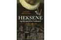 Billede af bogen Heksene og den perfekte hofmand - Albert Skeel og den magisk-religiøse renæssance