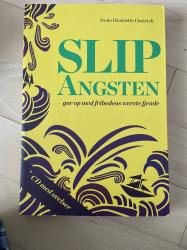 Billede af bogen Slip angsten - gør op med frihedens værste fjende