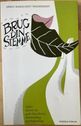 Billede af bogen Brug din stemme - Sådan skriver du gode læserbreve, debatindlæg og blogindlæg