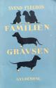 Billede af bogen Familien Gravsen: Historie om et Aedelt Gravhundepar og Dets Hvalpe Billede af bogen Familien Gravsen: Historie om et Aedelt Gravhundepar og Dets Hvalpe