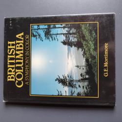 Billede af bogen British Columbia. A Symphony in Color. Billede af bogen British Columbia. A Symphony in Color.
