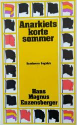 Billede af bogen Anarkiets korte sommer - Buenaventura Durrutis liv og død Billede af bogen Anarkiets korte sommer - Buenaventura Durrutis liv og død