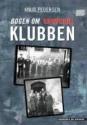 Billede af bogen Bogen om Churchill-klubben - Churchill-klubben, Breve fra fængslet, Sidste krigsår, Sagen om Churchill-klubben