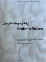 Billede af bogen Profet-affæren. Et PEN-dossier om 12 Muhammed-tegninger - og hvad siden hændte... Dokumenter & argumenter