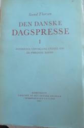 Billede af bogen Den danske dagspresse 1 Avisernes udvikling indtil 1940  De førende Mænd