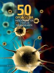 Billede af bogen 50 opdagelser. Højdepunkter i naturvidenskaben Billede af bogen 50 opdagelser. Højdepunkter i naturvidenskaben