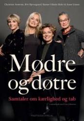 Billede af bogen Mødre og døtre - samtaler om kærlighed og tab