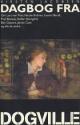 Billede af bogen Dagbog fra Dogville - om Lars von Trier, Nicole Kidman, Lauren Bacall, Paul Bettany, Stellan Skarsgård, Ben Gazzara, James Caan og alle de andre