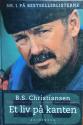Billede af bogen ET LIV PÅ KANTEN:B.S. Christiansen, dansk. (SKØ-VL-85-280925 (08)