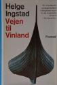 Billede af bogen Vejen til Vinland -Fundet af Vikingernes Bopladser i Nordamerika