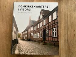 Billede af bogen Domkirkekvarteret i Viborg - Viborgstudier 1