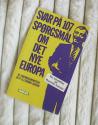 Billede af bogen Svar på 107 spørgsmål om det nye Europa Billede af bogen Svar på 107 spørgsmål om det nye Europa
