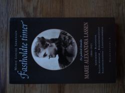 Billede af bogen Fastholdte timer - En politisk krønike Marie Alexandra Lassen  1864-1921