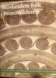 Billede af bogen Skovlandets folk i bronzealderen **