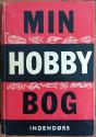 Billede af bogen Min hobbybog I - indendørs Billede af bogen Min hobbybog I - indendørs