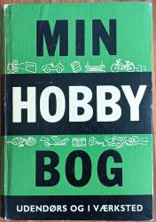 Billede af bogen Min hobbybog II - udendørs og indendørs værksted