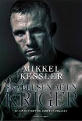 Billede af bogen Mikkel Kessler - skabelsen af en kriger Billede af bogen Mikkel Kessler - skabelsen af en kriger