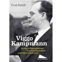 Billede af bogen Viggo Kampmann - modig modstandsmand, klog finansminister, ustyrlig statsminister