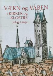 Billede af bogen Værn og våben i kirker og klostre Billede af bogen Værn og våben i kirker og klostre