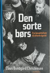 Billede af bogen Den sorte børs - Fra besættelsen til efterkrigstid