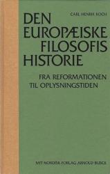 Billede af bogen Den europæiske filosofis historie.  Fra reformationen til oplysningstiden     