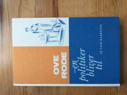 Billede af bogen Ove Rode - en politiker bliver til Billede af bogen Ove Rode - en politiker bliver til