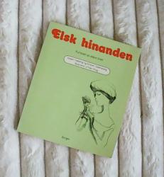 Billede af bogen Elsk hinanden - Kunsten at elske livet Billede af bogen Elsk hinanden - Kunsten at elske livet