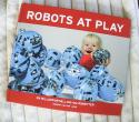 Billede af bogen Robots at play Billede af bogen Robots at play