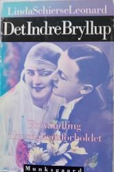 Billede af bogen Det indre bryllup - forvandling i kærlighedsforholdet Billede af bogen Det indre bryllup - forvandling i kærlighedsforholdet