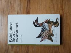 Billede af bogen Fugle i naturen Sø og å, mose og mark Billede af bogen Fugle i naturen Sø og å, mose og mark