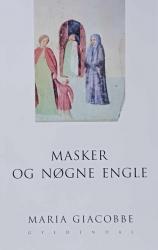 Billede af bogen Masker og nøgne engle - Portræt af en barndom Billede af bogen Masker og nøgne engle - Portræt af en barndom