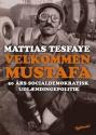 Billede af bogen Velkommen Mustafa - 50 års socialdemokratisk udlændingepolitik