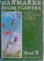 Billede af bogen Danmarks vilde planter bind 2 af 3. Med et udvalg af vore nordiske naolandes flora Billede af bogen Danmarks vilde planter bind 2 af 3. Med et udvalg af vore nordiske naolandes flora